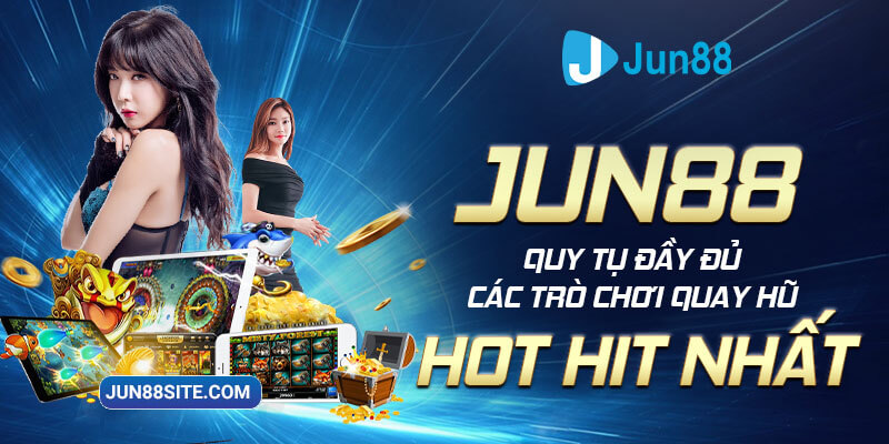 jun88-tro-choi